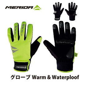 Warm&waterploof グローブ MERIDA メリダ タッチ スマホ操作可能 自転車 サイクル 手袋 防寒 防風 防水 撥水 耐水 透湿 衝撃吸収 振動吸収 疲労軽減 通気性 リフレクター 反射板 保温 冬用 防水 防寒 サイクルグローブ スマホ対応 タッチパネル ロードバイク MTB 通勤