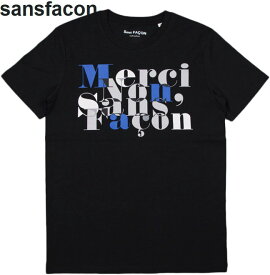 SANS FACON/ソンファソン T-SHIRT UNISEX Merci Non, 半袖プリントTシャツ/カットソー BLACK(ブラック)