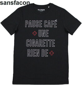 SANS FACON/ソンファソン T-SHIRT UNISEX PAUSE CAFE 半袖プリントTシャツ/カットソー BLACK(ブラック)