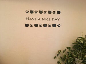 Vi EH[XebJ[ L Have a nice day p KX  wall sticker ǃfR k ͂ mg[ ANZg [  home V[ message gC  Ki cat neko@˂