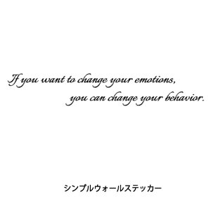 �E�H�[���X�e�b�J�[ �V���v�� �����W1 If you want to change your emotions, you can change your behavior. �p�� �K���X wall sticker �k�� �͂����� �C���e���A ���� ������� �C���X�^�f�� ���m�g�[�� ���[���� ��
