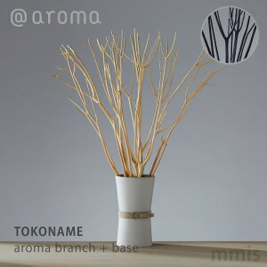 AbgA} @aromaaroma branch + base uTOKONAMEvA}u`C [hmmis V CeA