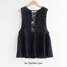 ＼Calne to Calera SALE／【30％OFF】ne quittez pas ヌキテパ　COTTON JACQUARD LACE YOKE TOP コットンジャカードレースヨークトップス 010252WJ1【RCP】2025AW ベスト レイヤード