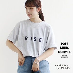POET MEETS DUBWISE �|�G�b�g�~�[�c�_�u���C�Y �@RISE T-SHIRT RISE���ST�V���c RISTS-0561�yRCP�z 2025SS �v�����gT�V���c