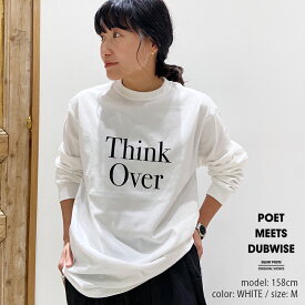 POET MEETS DUBWISE ポエットミーツダブワイズ 　THINK OVER L/S T-SHIRT "THINK OVER"ロゴロングスリーブTシャツ TKOLS-0565【RCP】 2025SS カットソー ロンT 313d