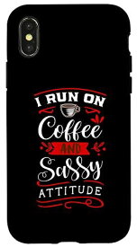 iPhone X/XS I run on Coffee and Sassy Attitude | 女性用パジャマのデザイン スマホケース