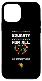 iPhone 12 mini アフリカ系アメリカ人: Equality for All, No Exceptions - ブラックヒストリー月 スマホケース