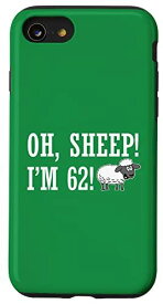 iPhone SE (2020) / 7 / 8 Oh Sheep I'm 62 62歳の誕生日 動物 駄じゃれ スマホケース