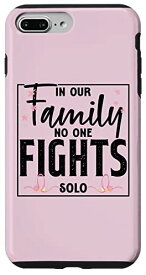 iPhone 7 Plus/8 Plus Breast Cancer Warrior In Our Family No One Fights Solo スマホケース