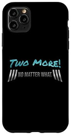 iPhone 11 Pro Max Bodybuilding Gym Motivation: Two More No Matter What Fitness スマホケース