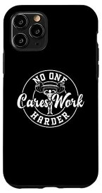 iPhone 11 Pro PowerLifter: No One Cares Work Harder - ジム 格言集 スマホケース