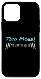 iPhone 12 mini Bodybuilding Gym Motivation: Two More No Matter What Fitness スマホケース