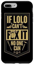 iPhone 7 Plus/8 Plus If Lolo Can't Fix It No One Can Funny Handy Dad 父の日 スマホケース