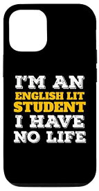 iPhone 12/12 Pro English Lit I'm an English Lit Student I've No Life スマホケース