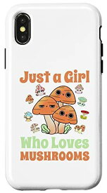 iPhone X/XS Just A Girl Who Loves Mushrooms 菌類学 女性のための菌類 スマホケース