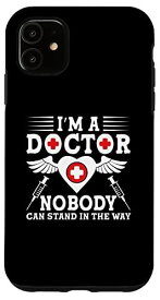 iPhone 11 I'm A Doctor Nobody Can Stand In The Way メディスンホスピタル スマホケース