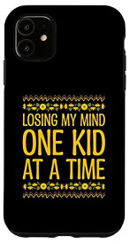 iPhone 11 Losing My Mind One Kid at a Time 母の日 面白い両親 スマホケース