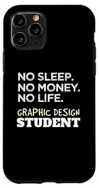 iPhone 11 Pro Sleep No Money No Life Graphic Design Student スマホケース