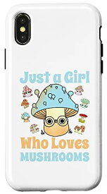 iPhone X/XS Just A Girl Who Loves Mushrooms 菌類学 女性のための菌類 スマホケース