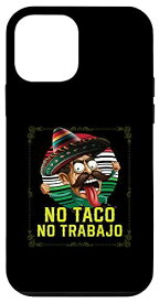 iPhone 12 mini No Taco No Trabajo タコスイーターメキシカン料理 スマホケース