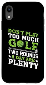 iPhone XR ゴルフをあまりプレイしないでください。1日2ラウンド、ユーモアたっぷり スマホケース