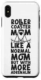 iPhone XS Max ローラーコースター Mom Mother Roller コースター Mom Like A Normal スマホケース