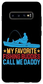 Galaxy S10+ My Favorite Fishing Buddies Call Me Daddy --- スマホケース