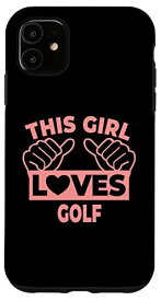 iPhone 11 This Girl Loves Golf - Golfer スマホケース