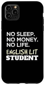 iPhone 11 Pro Max Sleep No Money No Life English Lit Student スマホケース