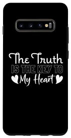 Galaxy S10+ The Truth Is The Key To My Heart グラフィックTシャツ レディース メンズ スマホケース