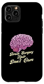 iPhone 11 Pro 脳外科 ヘア Don't Care 面白い 脳損傷 スマホケース