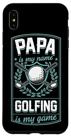 iPhone XS Max Papa Is My Name Golfing Is My Game ファニー父の日ギア スマホケース
