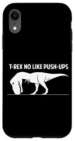 iPhone XR T-Rex No Like Push-Ups 面白い恐竜 Back To Fitness ギフト スマホケース