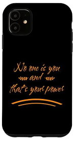 iPhone 11 No one is you and that is your power|%%%| Motivational 引用 スマホケース