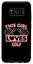 Galaxy S8 This Girl Loves Golf - Golfer スマホケース