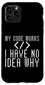 iPhone 11 Pro 私のコードは機能しますなぜ私にはわかりません My Code Works I Have No Idea Why --- スマホケース