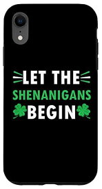 iPhone XR Let The Shenanigans Begin Funny St Patrick's Day スマホケース