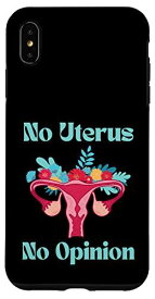 iPhone XS Max Pro Choice No Uterus No Opinion フェミニズム レディース 権利 スマホケース