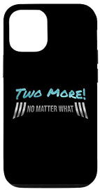 iPhone 12/12 Pro Bodybuilding Gym Motivation: Two More No Matter What Fitness スマホケース