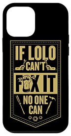 iPhone 12 mini If Lolo Can't Fix It No One Can Funny Handy Dad 父の日 スマホケース