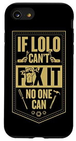 iPhone SE (2020) / 7 / 8 If Lolo Can't Fix It No One Can Funny Handy Dad 父の日 スマホケース