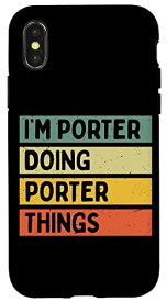 iPhone X/XS I'm Porter Doing Porter Things 面白い名言 スマホケース