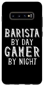 Galaxy S10+ Barista By Day Gamer By Night コーヒーショップ ガール ゲーマー バリスタ スマホケース