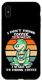iPhone XS Max I Don't Drink Coffee To Wake Up コーヒーマグ T-Rex 恐竜 スマホケース