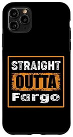 iPhone 11 Pro Max Straight Outta Fargo ノースダコタ州 USA レトロ ユーモア スマホケース
