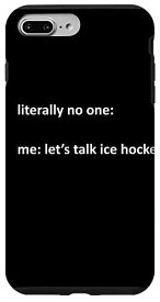 iPhone 7 Plus/8 Plus Ice Hockey Meme No One: Mee: Let's Talk Ice Hockey スマホケース