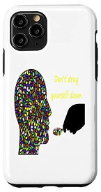 iPhone 11 Pro Don't Drug Yourself Down - Say No To Big Pharma Tシャツ スマホケース