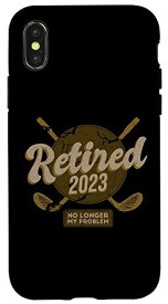 iPhone X/XS Retired 2023 No Longer My Problem Retirement Retired 年金 スマホケース