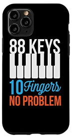 iPhone 11 Pro 88キー 指10本 No Problem ピアノ音楽 教師 学生 スマホケース