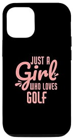 iPhone 12/12 Pro ゴルフが大好きなジャストガールおもしろいゴルファー スマホケース